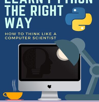 خرید و دانلود نسخه کامل کتاب Learn Python the right way: How to think like a computer scientist
