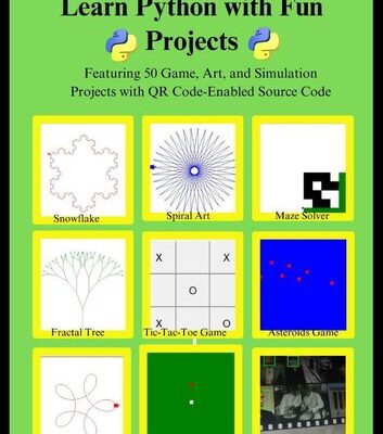خرید و دانلود نسخه کامل کتاب Learn Python with Fun Projects: Featuring 50 Game, Art, and Simulation Projects with QR Code-Enabled Source Code