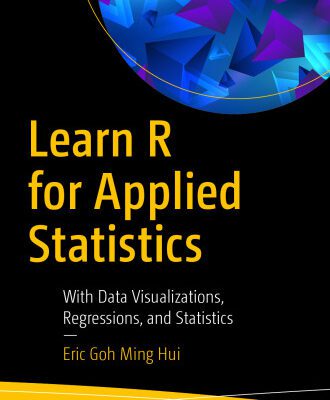 خرید و دانلود نسخه کامل کتاب Learn R for Applied Statistics: With Data Visualizations, Regressions, and Statistics