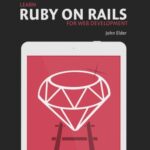 خرید و دانلود نسخه کامل کتاب Learn Ruby On Rails For Web Development: Learn Rails The Fast And Easy Way!