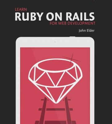 خرید و دانلود نسخه کامل کتاب Learn Ruby On Rails For Web Development: Learn Rails The Fast And Easy Way!
