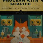 خرید و دانلود نسخه کامل کتاب Learn to Program With Scratch: A Visual Introduction to Programming With Games, Art, Science, and Math