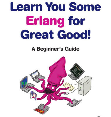 خرید و دانلود نسخه کامل کتاب Learn You Some Erlang for Great Good! A Beginner’s Guide