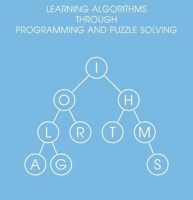 خرید و دانلود نسخه کامل کتاب Learning Algorithms Through Programming and Puzzle Solving