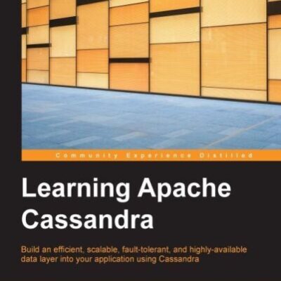 خرید و دانلود نسخه کامل کتاب Learning Apache Cassandra – Manage Fault Tolerant and Scalable Real-Time Data