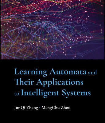 خرید و دانلود نسخه کامل کتاب Learning Automata and Their Applications to Intelligent Systems