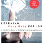خرید و دانلود نسخه کامل کتاب Learning Core Data for iOS  A Hands-On Guide to Building Core Data Applications