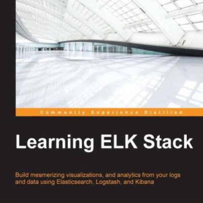 خرید و دانلود نسخه کامل کتاب Learning ELK Stack