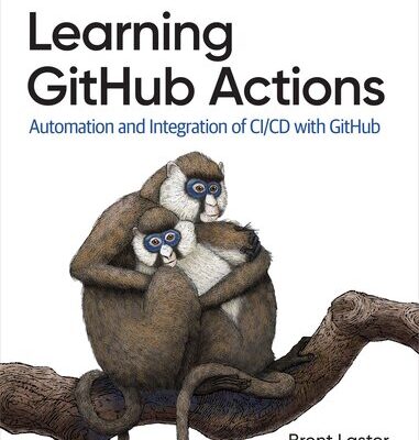 خرید و دانلود نسخه کامل کتاب Learning GitHub Actions: Automation and Integration of CI/CD with GitHub (Final)