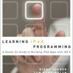 خرید و دانلود نسخه کامل کتاب Learning iPad Programming: A Hands-on Guide to Building iPad Apps with iOS 5