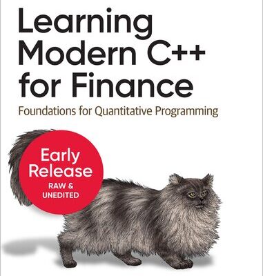 خرید و دانلود نسخه کامل کتاب Learning Modern C++ for Finance (Fifth Early Release)