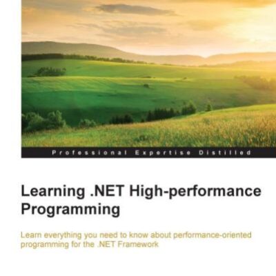 خرید و دانلود نسخه کامل کتاب Learning .NET High-performance Programming