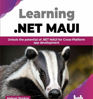 خرید و دانلود نسخه کامل کتاب Learning .NET MAUI: Unlock the potential of .NET MAUI for Cross-Platform app development