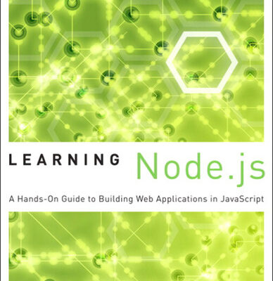 خرید و دانلود نسخه کامل کتاب Learning Node.js A Hands-on Guide to Building Web Applications in javascript