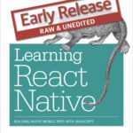 خرید و دانلود نسخه کامل کتاب Learning React Native: Building Native Mobile Apps with JavaScript
