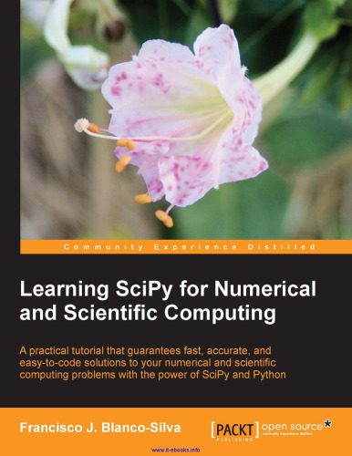 خرید و دانلود نسخه کامل کتاب Learning SciPy for Numerical and Scientific Computing: A practical tutorial that guarantees fast, accurate, and easy-to-code solutions to your numerical and scientific computing problems with the power of SciPy and Python_68793745de16d.jpeg خرید و دانلود نسخه کامل کتاب Learning SciPy for Numerical and Scientific Computing: A practical tutorial that guarantees fast, accurate, and easy-to-code solutions to your numerical and scientific computing problems with the power of SciPy and Python