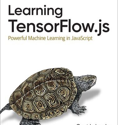 خرید و دانلود نسخه کامل کتاب Learning TensorFlow.js: Powerful Machine Learning in JavaScript