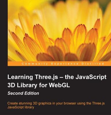 خرید و دانلود نسخه کامل کتاب Learning Three.j – the JavaScript 3D Library for WebGL: Create stunning 3D graphics in your browser using the Three.js JavaScript library (+ Code)