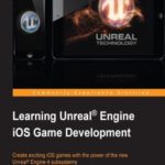 خرید و دانلود نسخه کامل کتاب Learning Unreal Engine iOS Game Development: Create exciting iOS games with the power of the new Unreal Engine 4 subsystems