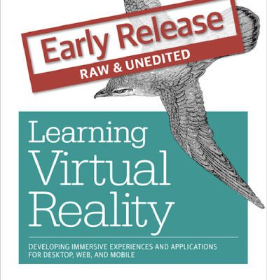 خرید و دانلود نسخه کامل کتاب Learning Virtual Reality: Developing Immersive Experiences and Applications for Desktop, Web, and Mobile