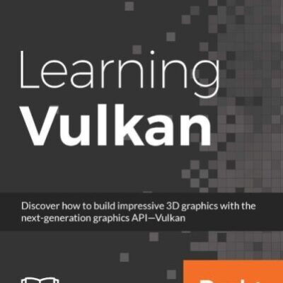 خرید و دانلود نسخه کامل کتاب Learning Vulkan