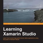 خرید و دانلود نسخه کامل کتاب Learning Xamarin Studio