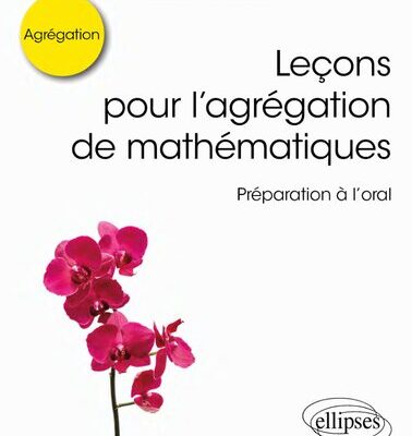 خرید و دانلود نسخه کامل کتاب Leçons pour l’agrégation de mathématiques