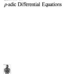 خرید و دانلود نسخه کامل کتاب Lectures on P-Adic Differential Equations