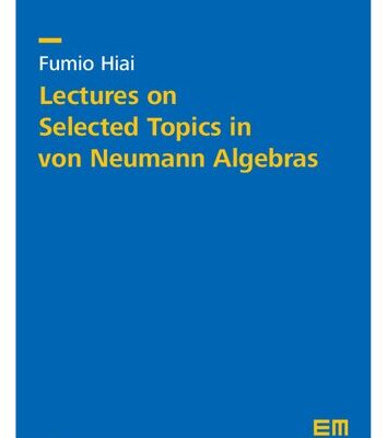 خرید و دانلود نسخه کامل کتاب Lectures on Selected Topics in von Neumann Algebras