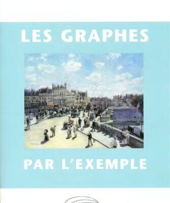 خرید و دانلود نسخه کامل کتاب Les graphes par l’exemple