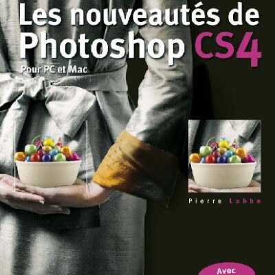 خرید و دانلود نسخه کامل کتاب Les nouveautes de Photoshop CS4