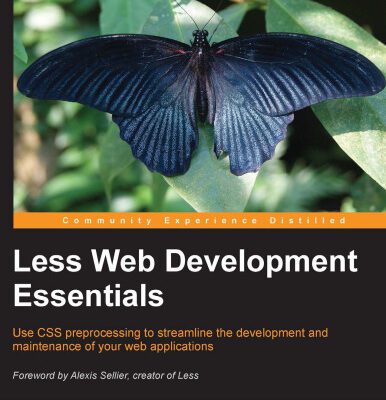 خرید و دانلود نسخه کامل کتاب Less Web Development Essentials: Use CSS preprocessing to streamline the development and maintenance of your web applications