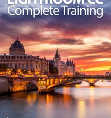 خرید و دانلود نسخه کامل کتاب Lightroom CC Complete Training: Learn the Entire Photographers Workflow in the new Lightroom CC