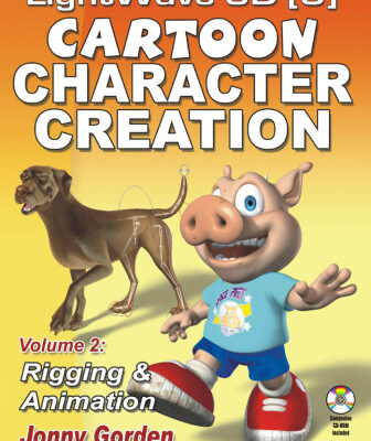خرید و دانلود نسخه کامل کتاب Lightwave 3D 8 Cartoon Character Creation, Volume 2 : Rigging & Animation (Wordware Game and Graphics Library)