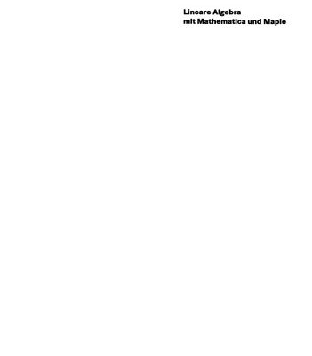 خرید و دانلود نسخه کامل کتاب Lineare Algebra mit Mathematica und Maple: Repetitorium und Aufgaben mit Lösungen