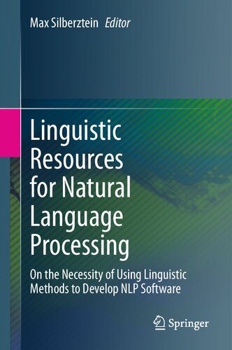 خرید و دانلود نسخه کامل کتاب Linguistic Resources for Natural Language Processing: On the Necessity of Using Linguistic Methods to Develop NLP Software_68664e11f0f47.jpeg خرید و دانلود نسخه کامل کتاب Linguistic Resources for Natural Language Processing: On the Necessity of Using Linguistic Methods to Develop NLP Software