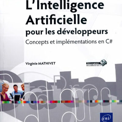خرید و دانلود نسخه کامل کتاب L’Intelligence Artificielle pour les développeurs – Concepts et implémentations en C#