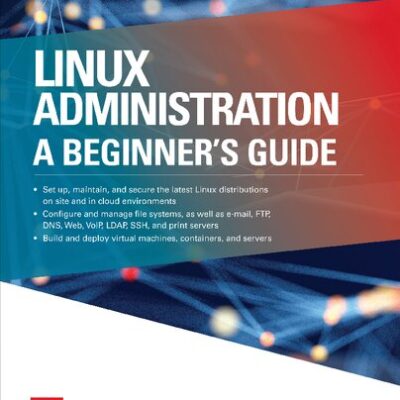 خرید و دانلود نسخه کامل کتاب Linux Administration: A Beginner’s Guide