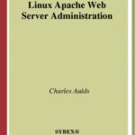 خرید و دانلود نسخه کامل کتاب Linux Apache Web Server Administration (Linux Library)