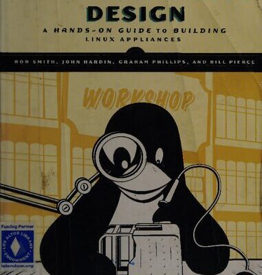 خرید و دانلود نسخه کامل کتاب Linux Appliance Design: A Hands-On Guide to Building Linux Appliances