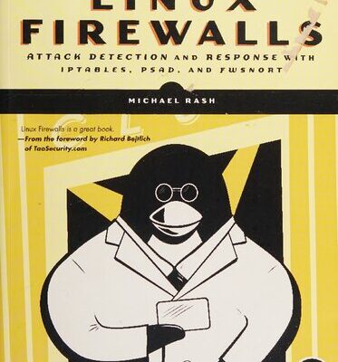 خرید و دانلود نسخه کامل کتاب Linux Firewalls: Attack Detection and Response with iptables, psad, and fwsnort