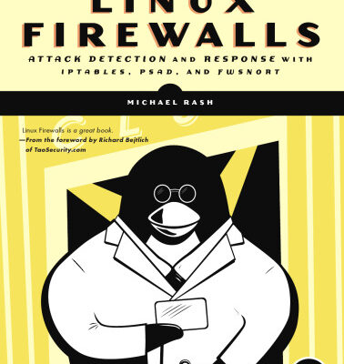 خرید و دانلود نسخه کامل کتاب Linux Firewalls: Attack Detection and Response with iptables, psad, and fwsnort