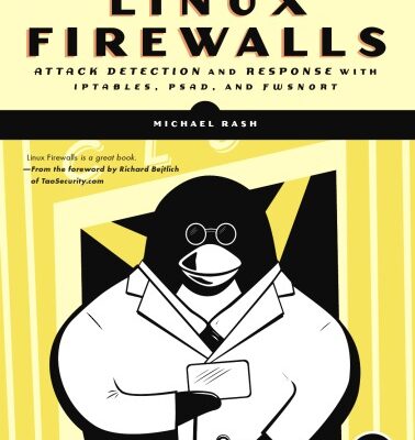 خرید و دانلود نسخه کامل کتاب Linux Firewalls Attack Detection and Response with iptables psad and fwsnortt