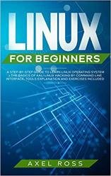 خرید و دانلود نسخه کامل کتاب Linux for Beginners: A Step-By-Step Guide to Learn Linux Operating System + The Basics of Kali Linux Hacking