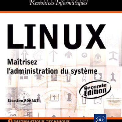 خرید و دانلود نسخه کامل کتاب Linux – maitrisez l’administration du système (2e édition)