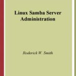 خرید و دانلود نسخه کامل کتاب Linux Samba Server Administration (Craig Hunt Linux Library)