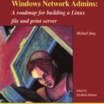 خرید و دانلود نسخه کامل کتاب Linux Transfer for Windows Network Admins: A Roadmap for Building a Linux File Server