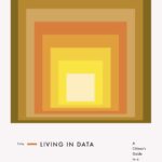 خرید و دانلود نسخه کامل کتاب Living in Data: A Citizen’s Guide to a Better Information Future