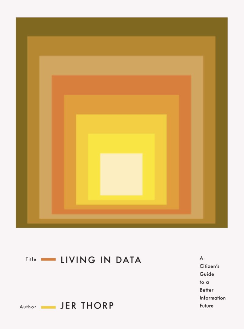 خرید و دانلود نسخه کامل کتاب Living in Data: A Citizen’s Guide to a Better Information Future_6866decbcd959.jpeg خرید و دانلود نسخه کامل کتاب Living in Data: A Citizen’s Guide to a Better Information Future