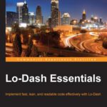 خرید و دانلود نسخه کامل کتاب Lo-Dash Essentials: Implement fast, lean, and readable code effectively with Lo-Dash
